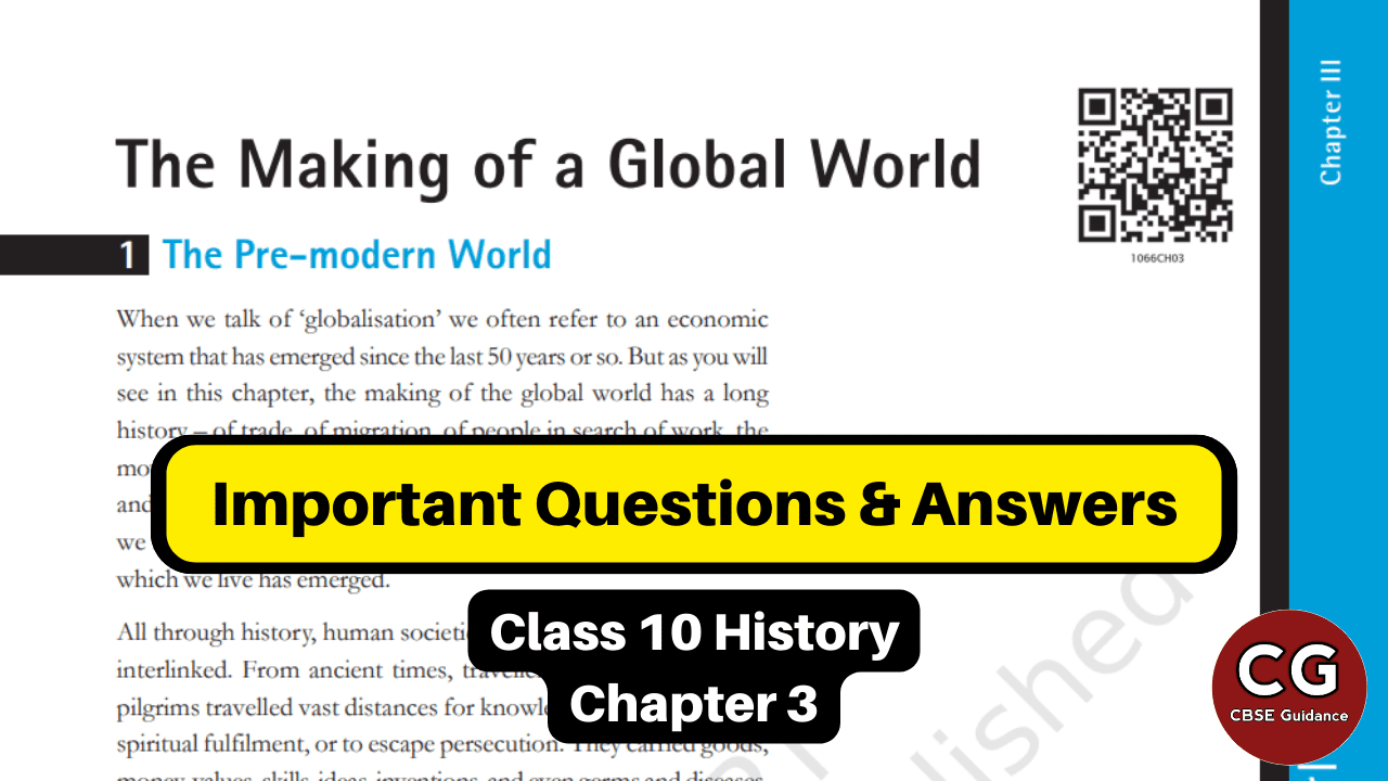 Making of a Global World Class 10 Q&A: Your Ultimate Guide - CBSE Guidance