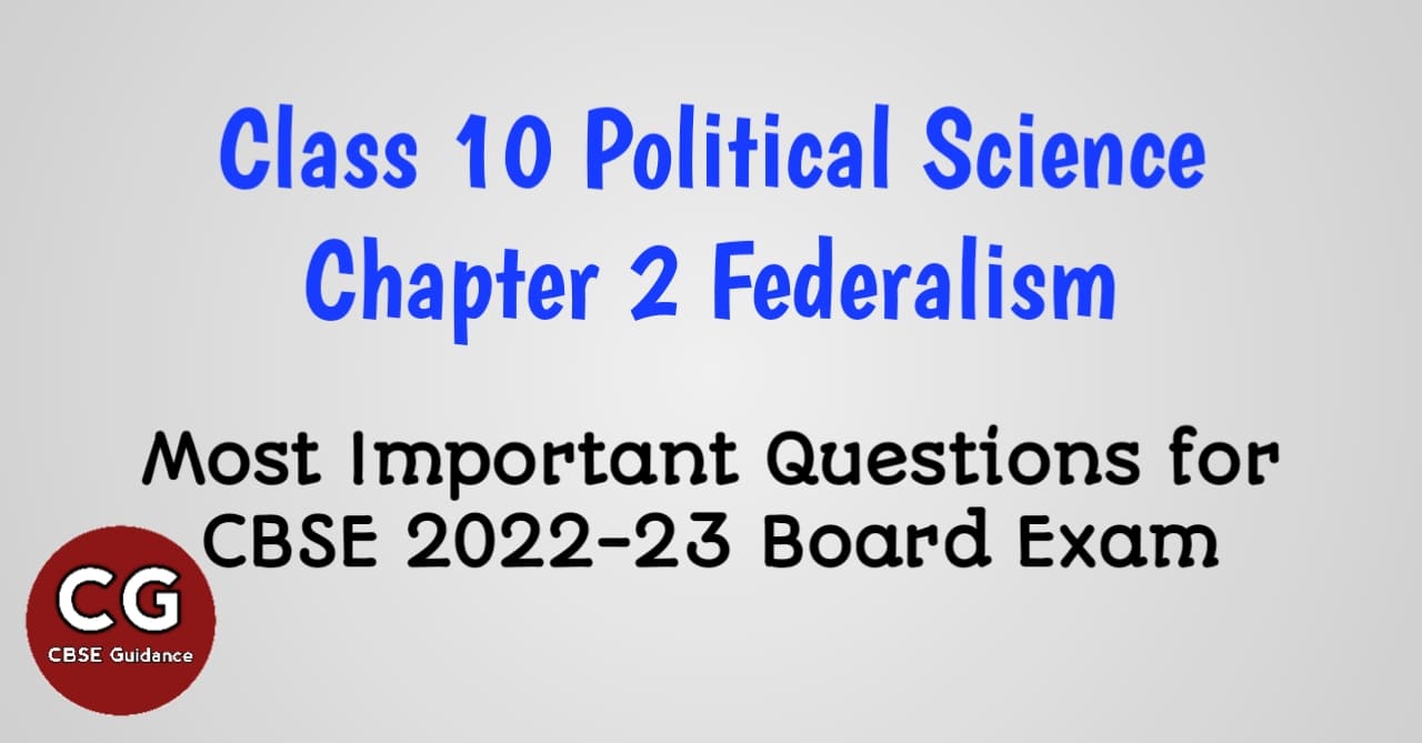 Federalism Class 10 Most Important Questions And Answers CBSE Guidance