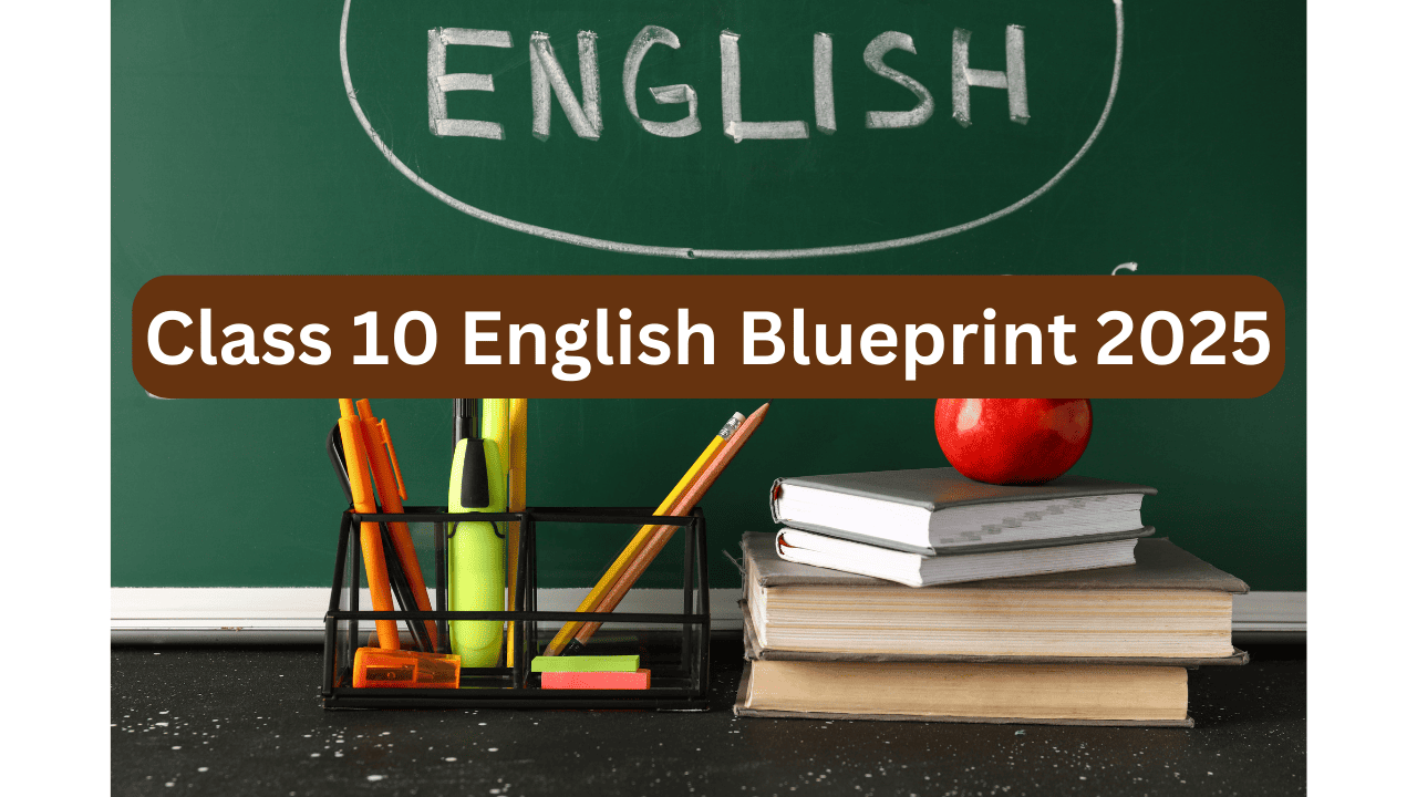 cbse class 10 english blueprint 2025