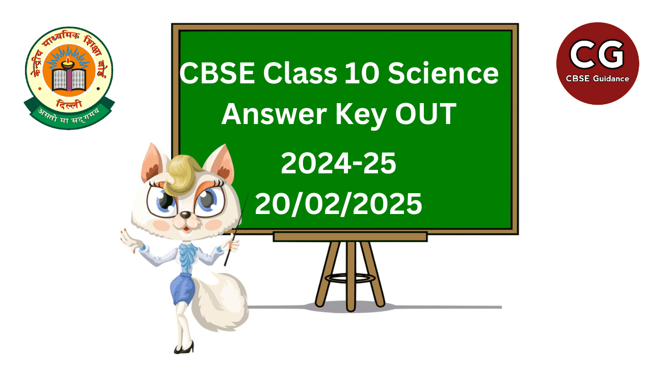 CBSE Class 10 Science Board Exam 2025 Answer Key – Check Detailed Solutions